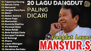 Download lagu Mansyur S Full Album Terbaik || Lagu Dangdut Terbaik Sepanjang Masa  - Dangdut Lawas Nostalgia mp3