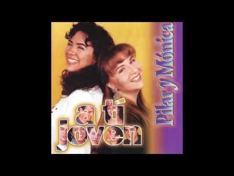 Pilar y Mónica A Ti Joven Disco Completo HD