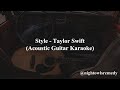 Taylor Swift - Style (Acoustic Guitar Karaoke with Lyrics)