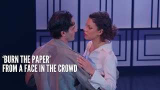 ‘Burn the Paper Down to Ash’ from A Face in the Crowd | with Ramin Karimloo and Anoushka Lucas