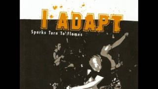 I Adapt - No Lifers (Sparks Turn To Flames)