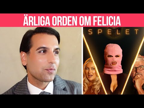 Daniel Paris ärliga ord om Felicia – efter "Spelet"