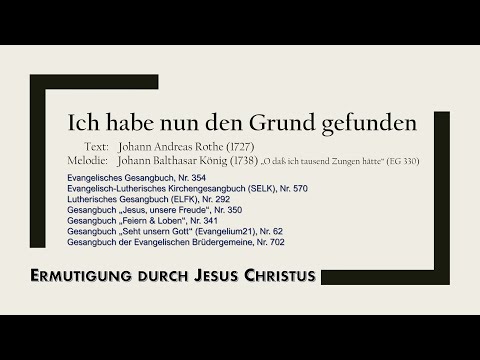 Ich habe nun den Grund gefunden (EG 354) | zum Mitsingen