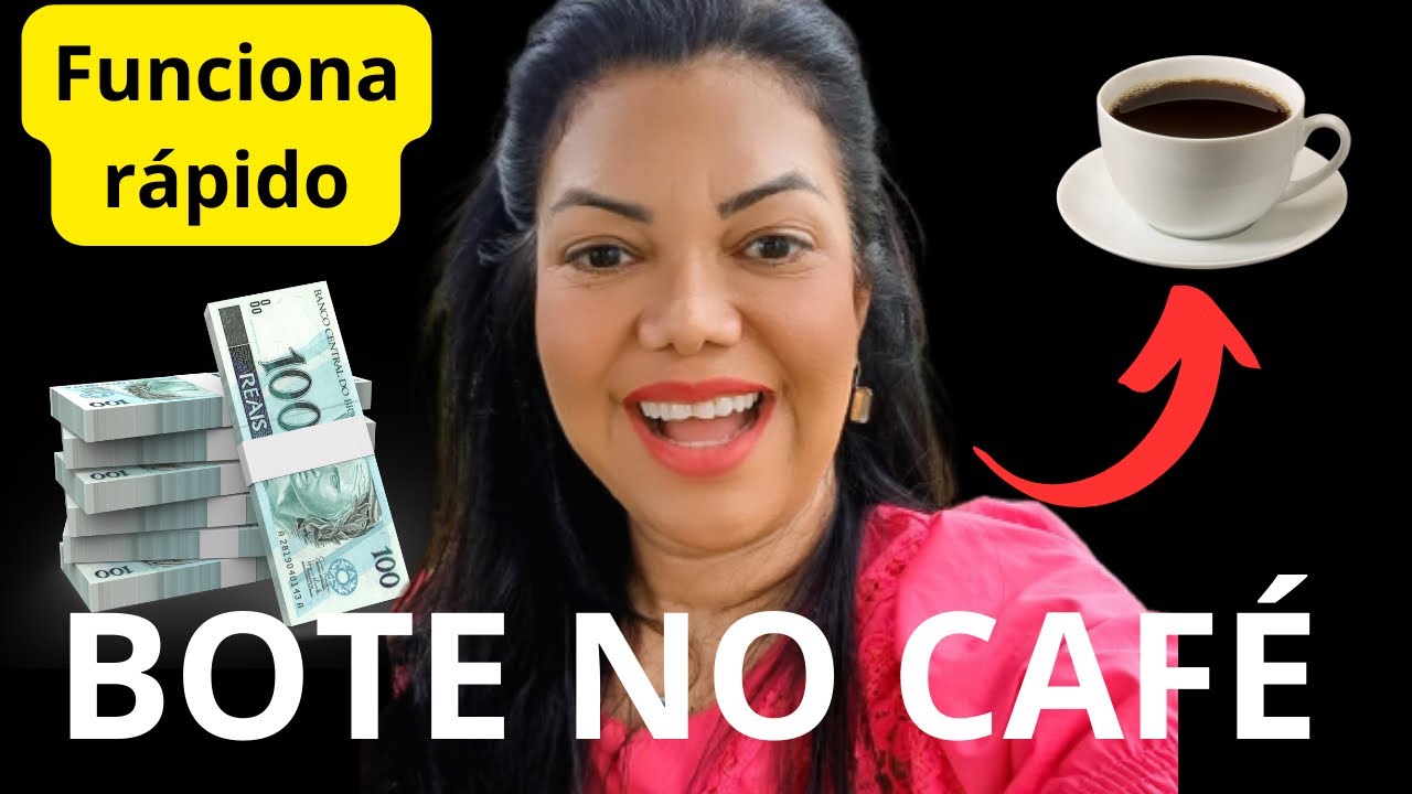 (dinheiro imediato)TÉCNICA DO CAFÉ COADO PARA ATRAIR ABUNDÂNCIA FINANCEIRA/ LEI DA ATRAÇÃO