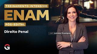 Treinamento Intensivo ENAM - Direito Penal com Lorena Ocampos