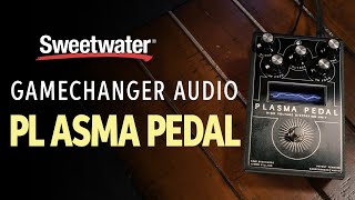 Video thumbnail for Gamechanger Audio Plasma Pedal Demo by Sweetwater