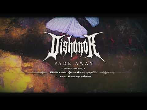 DISHONOR - Fade Away (OFFICIAL AUDIO)