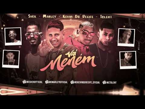 KEVIN DO RECIFE E MC MARLEY E MC SHEK E MC TOLENT - VAI NENÉM ( REMIX BREGA FUNK )