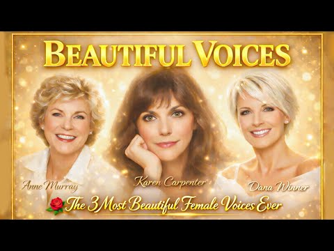 The 3 Most Beautiful Female Voices Ever: Anne Murray, Dana Winner & Karen Carpenter (4K Remastered)