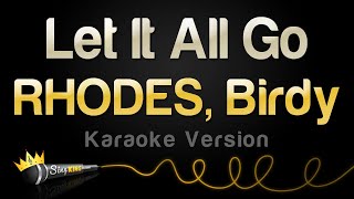 RHODES, Birdy - Let It All Go (Karaoke Version)