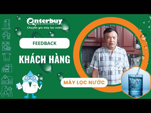 Khách hàng hài lòng sau 10 năm sử dụng máy lọc nước Geyser tại Enterbuy