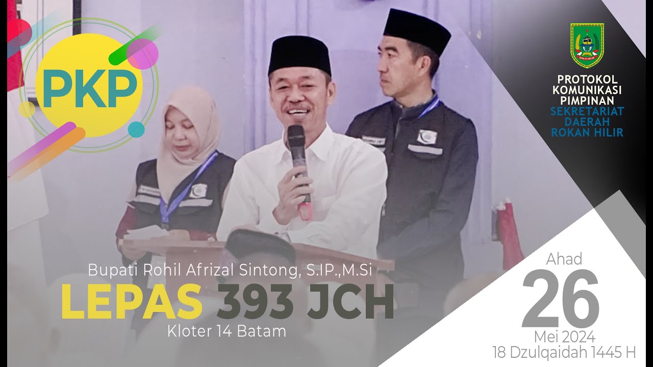 🔴Bupati Rohil Afrizal Sintong, S.IP.,M.Si Lepas Keberangkatan 393 JCH Kloter 14 Batam.