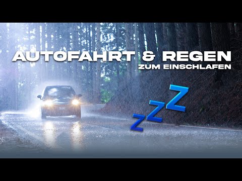 AUTOFAHRT & REGENGERÄUSCHE ZUM EINSCHLAFEN