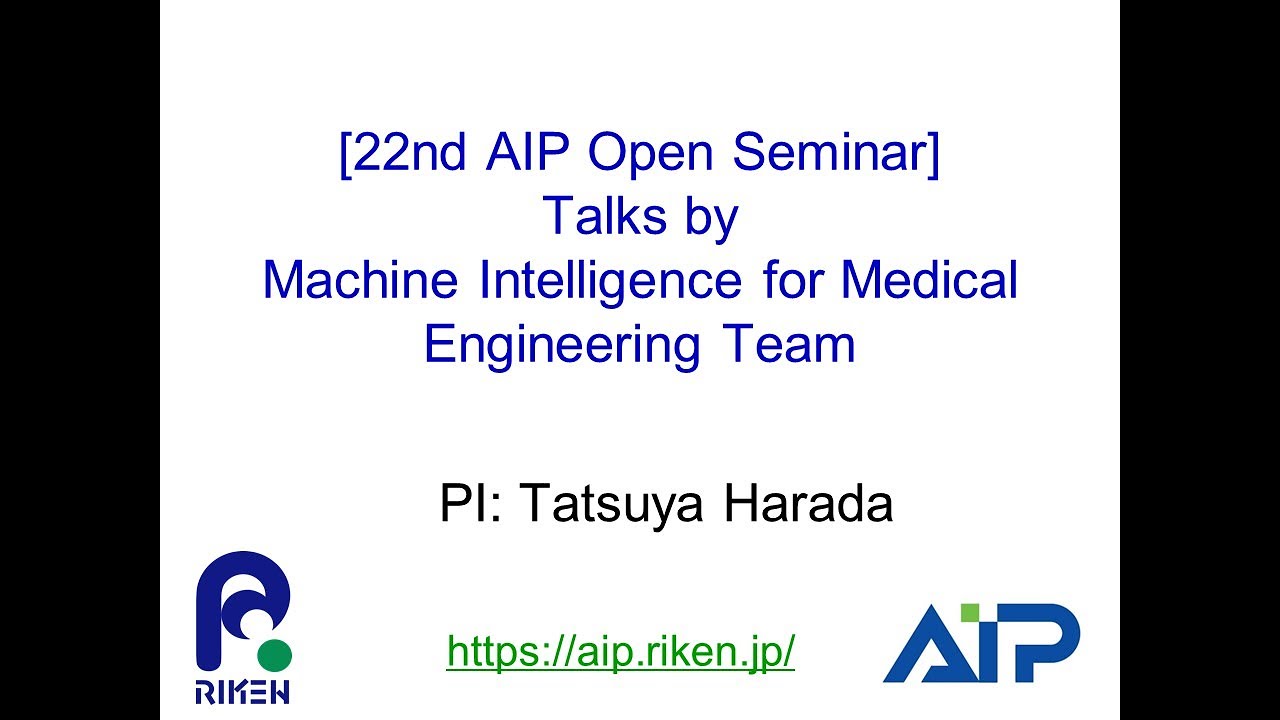 Machine Intelligence for Medical Engineering Team (PI: Tatsuya Harada) thumbnails