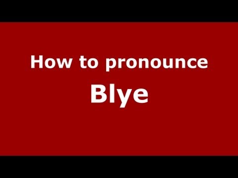 How to Pronounce Blye - PronounceNames.com