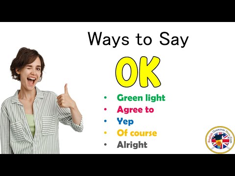 Ways to Say Ok, Different Ways to Say Ok