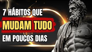 VOCÊ VAI SE TRANSFORMAR EM 7 DIAS SE AGIR DESSA FORMA | ESTOICISMO