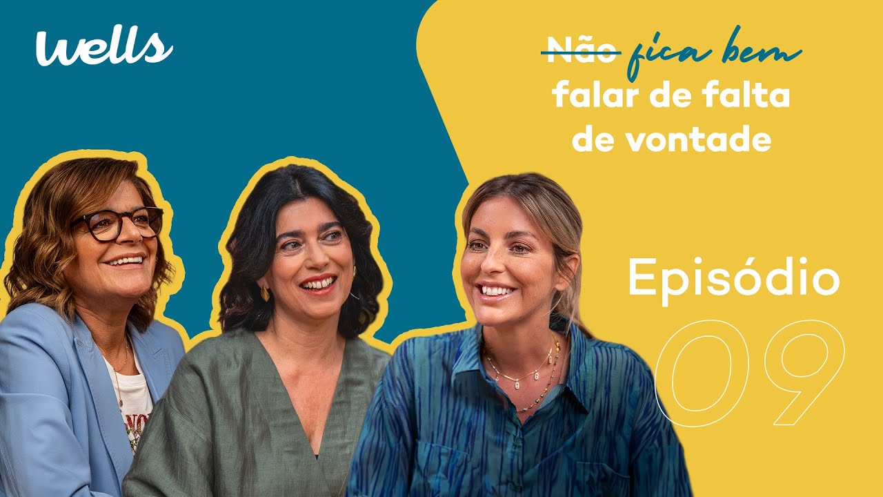 EP.09 | Falta de Vontade (com Júlia Pinheiro e Marta Crawford)