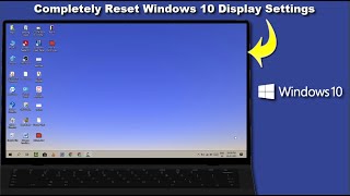 How to Reset Display Settings to Default on Windows 10