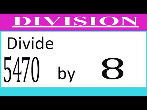 Divide     5470      by     8