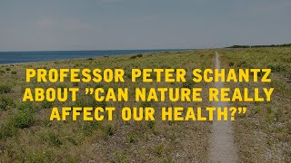 GIH:s forskning | Professor Peter Schantz about ”Can nature really affect our health?”