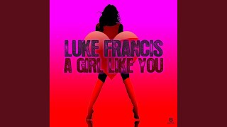 A Girl Like You (Extended)