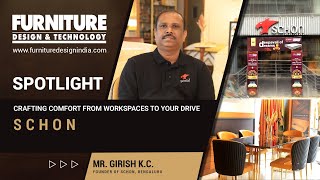 Crafting comfort from workspaces to your drive | Girish K.C., Founder of Schon | FDT Magazine
