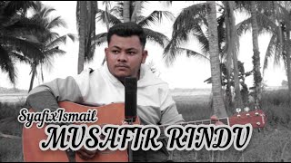 Download lagu MUSAFIR RINDU [ LIRIK ] SYAFIX ISMAIL COVER mp3