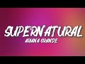 Supernatural Lyrics Ariana Grande Lyrics Song
