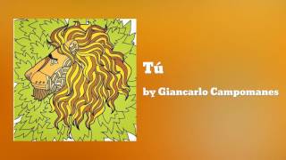 Tú - Giancarlo Campomanes (Audio)