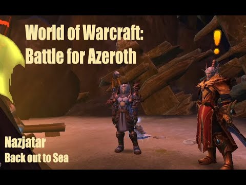 World of Warcraft: BFA- Nazjatar: Back Out to Sea