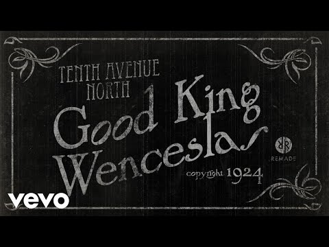 Tenth Avenue North - Good King Wenceslas (Audio)