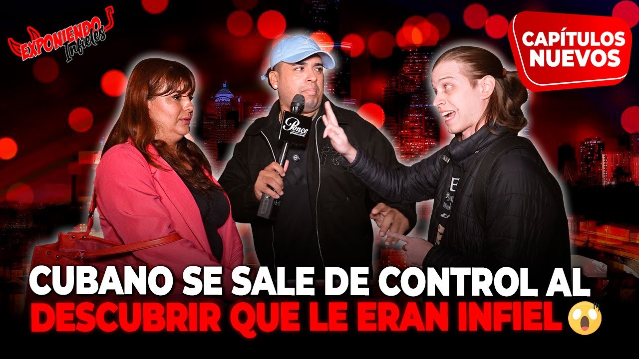 CUBANO SE SALE DE CONTROL AL DESCUBRIR QUE LE ERAN INFIEL | EXPONIENDO INFIELES