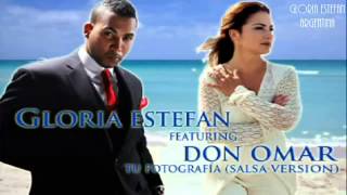 Gloria Estefan feat. Don Omar - Tu Fotografía (Salsa Version)