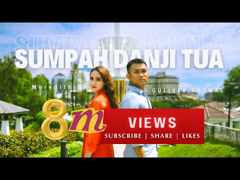 SUMPAH DANJI TUA_GULLIVER THOMAS & MEREDITH B(OFFICIAL MUSIC VIDEO)