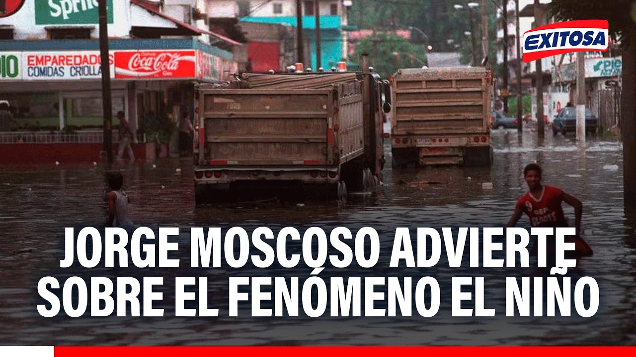 🔴🔵 Jorge Moscoso advierte sobre el fenómeno El Niño