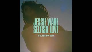Jessie Ware - Selfish Love (Goji Berry Remix)