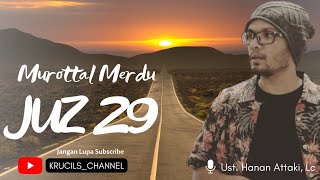 Download lagu Murottal Al Qur'an Juz 29 Merdu - Ust. Hanan Attaki, Lc | Surat Al Qalam sampai Surat Al Mursalat mp3 Download lagu Murottal Al Qur'an Juz 29 Merdu - Ust. Hanan Attaki, Lc | Surat Al Qalam sampai Surat Al Mursalat mp3