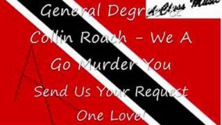 General Degree & Collin Roach - We A Go Murder You
