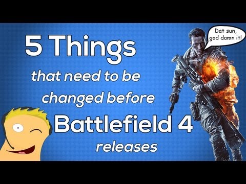 5 Things That Need to be Changed Before Battlefield 4 Gets Released