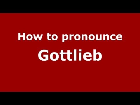 How to pronounce Gottlieb