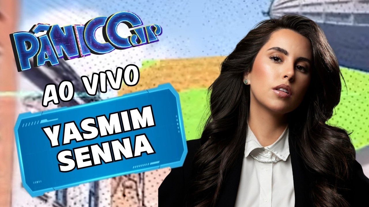 YASMIM SENNA AO VIVO | PÂNICO - 23/09/26