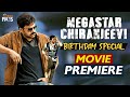 Megastar Chiranjeevi Birthday Special Movie Premiere | #HBDMegastarChiranjeevi | Mango Indian Films