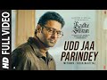Udd Jaa Parindey Full Video Radhe Shyam Prabhas Pooja Hegde Mithoon Jubin Nautiyal