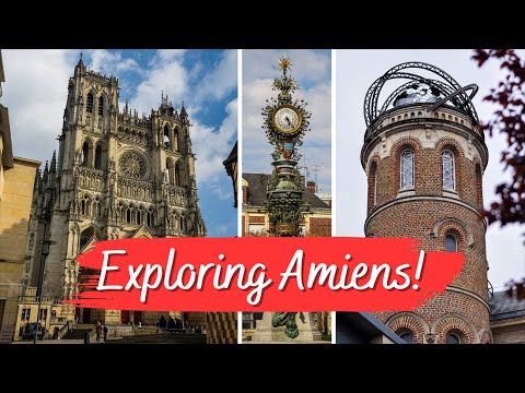 AMIENS Travel Guide! -- Jules Verne House, Cathedral, Parks, and MORE!