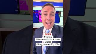 Breaking. Milwaukee Public Schools closed on Friday, February 23, 2026 for cold weather