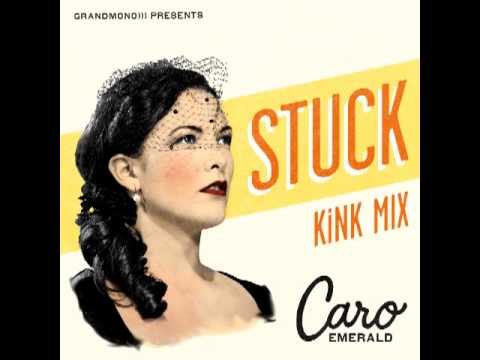 Caro Emerald - Stuck (KiNK Remix)