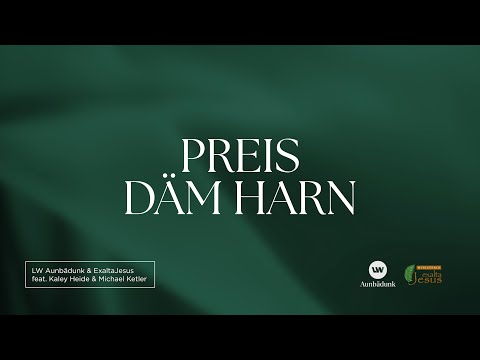 Preis Däm Harn | Lyric Video | LW Aunbädunk & Exalta Jesus ft. Kaley Heide & Michael Ketler