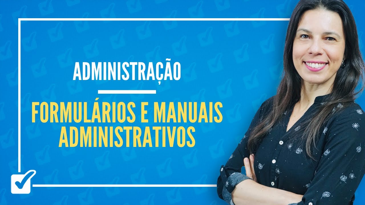 09.02.05. Aula de Formulários e Manuais Administrativos (Administração)
