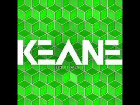 Keane - Better Than This (with lyrics)